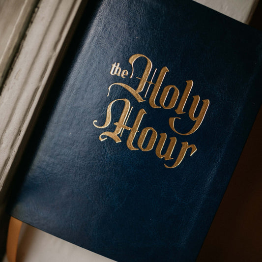 The Holy Hour - Meditations for Eucharistic Adoration