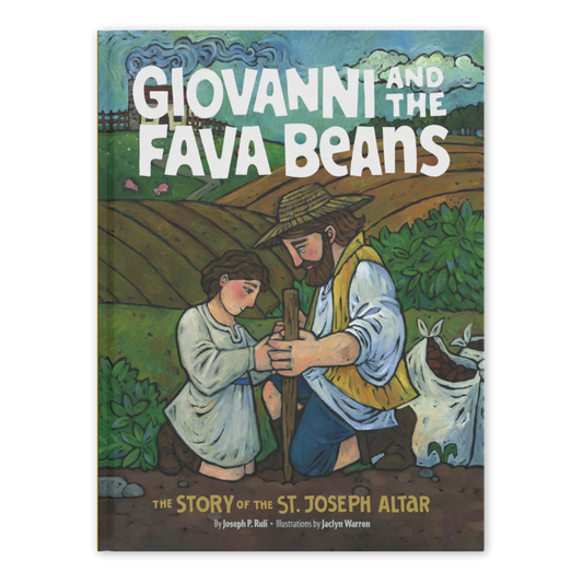 Giovanni and the Fava Beans - The Story of the St. Joseph Altar