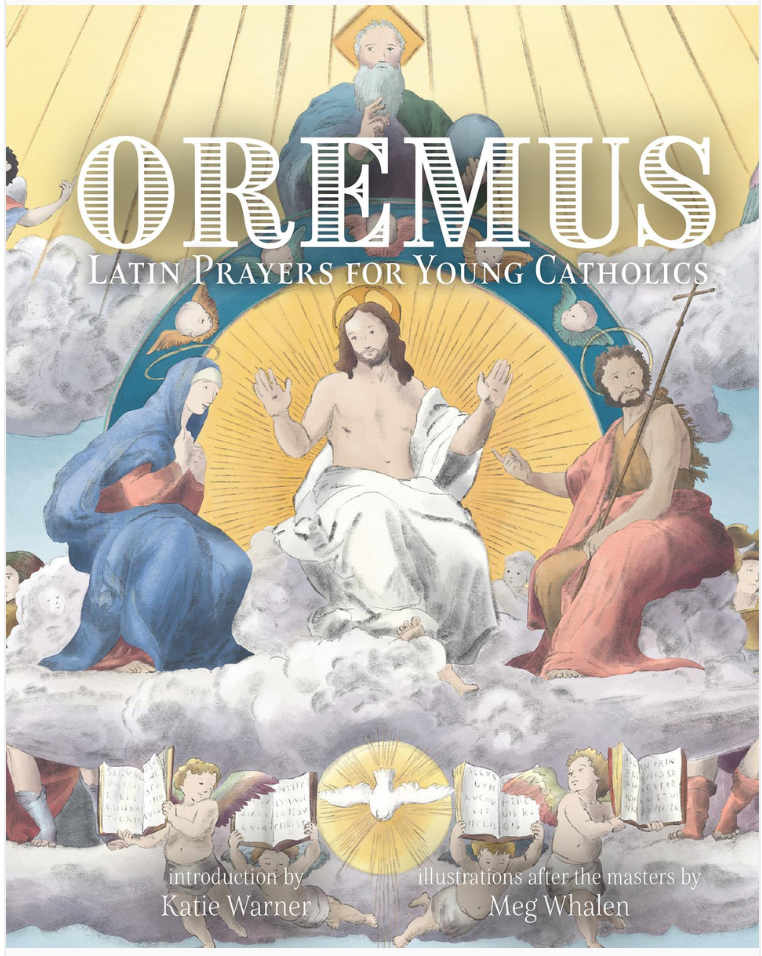 Oremus: Latin Prayers for Young Catholics